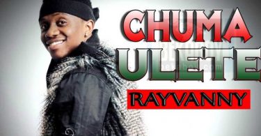 MP3 DOWNLOAD Rayvanny - Chuma Ulete