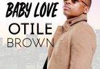 MP3 DOWNLOAD Otile Brown - Baby Love