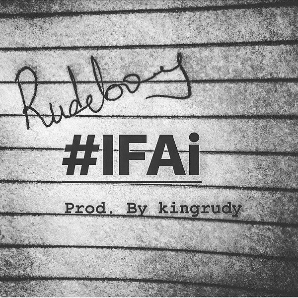 MP3 DOWNLOAD Rudeboy - Ifai