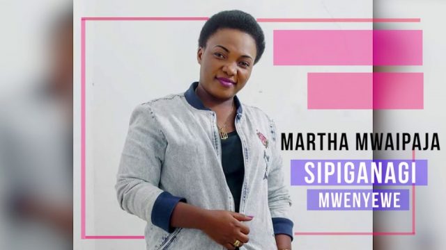 MP3 DOWNLOAD Martha Mwaipaja - Sipiganagi Mwenyewe