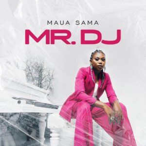 MP3 DOWNLOAD Maua Sama - MR DJ