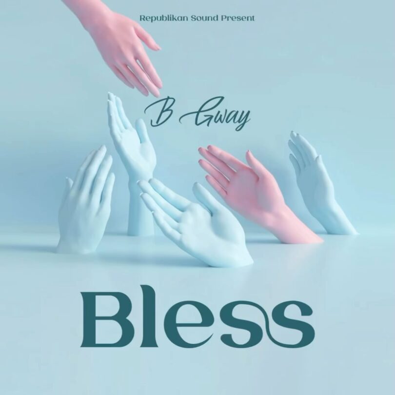 MP3 DOWNLOAD B Gway – Bless