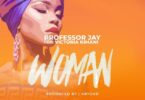 MP3 DOWNLOAD Professor Jay Ft Victoria Kimani - Woman