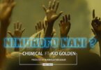 MP3 DOWNLOAD Chemical Ft Kidgolden - Nimuhofu Nani