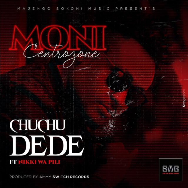 MP3 DOWNLOAD Moni Centrozone Ft Nikki wa Pili - Chuchu Dede