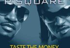 MP3 DOWNLOAD P-Square - Taste the Money