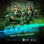 MP3 DOWNLOAD Abigail Chams Ft Harmonize - Closer