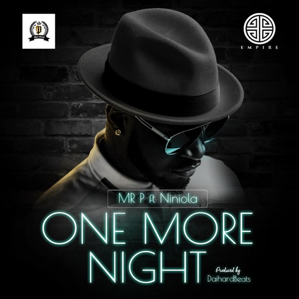 MP3 DOWNLOAD Mr. P Ft Niniola - One More Night