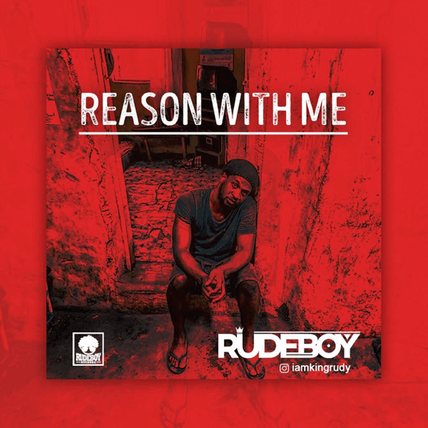 MP3 DOWNLOAD Rudeboy - Reason with me