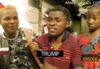 Watch Mark Angel Comedy - Trump Episode 203