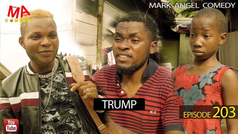 Watch Mark Angel Comedy - Trump Episode 203