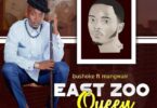 MP3 DOWNLOAD Bushoke Ft Mangwair - East Zoo Queen