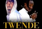 MP3 DOWNLOAD Foby Ft Barnaba - Twende