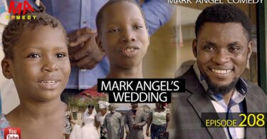 Watch Mark Angel Comedy - Mark Angel's Wedding Episode 208