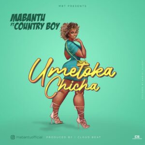 MP3 DOWNLOAD Mabantu Ft Country Boy - Umetoka Chicha