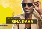 MP3 DOWNLOAD Sam wa Ukweli - Sina Raha