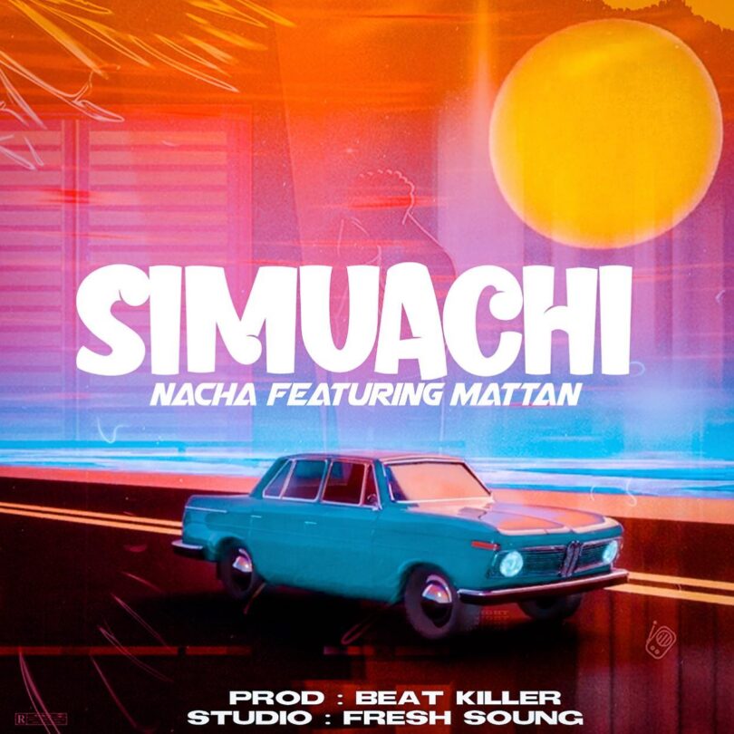 MP3 DOWNLOAD Nacha Ft Mattan - Simuachi