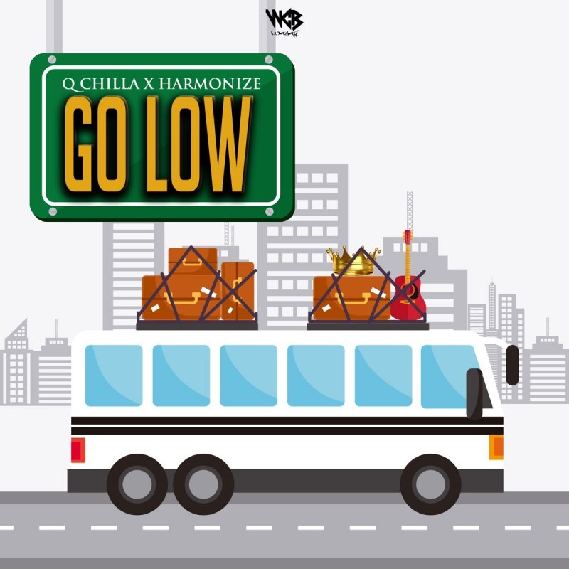 MP3 DOWNLOAD Q Chilla X Harmonize - Go Low