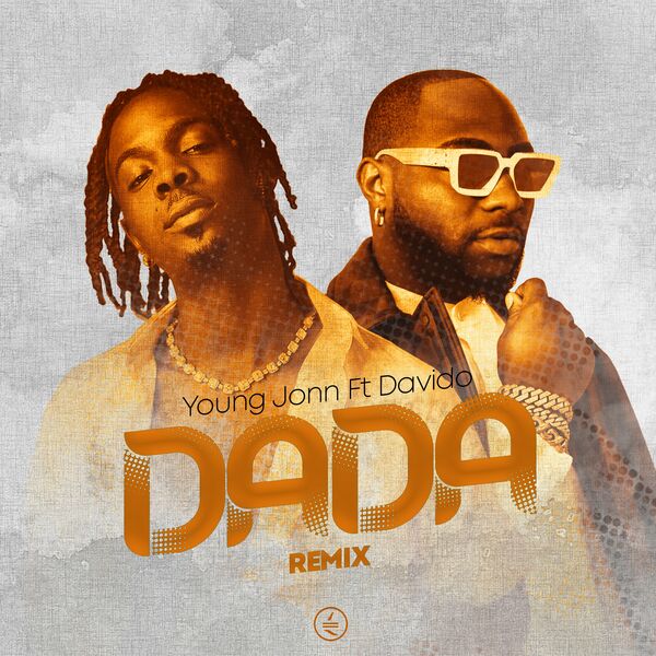 MP3 DOWNLOAD Young Jonn & Davido - Dada Remix