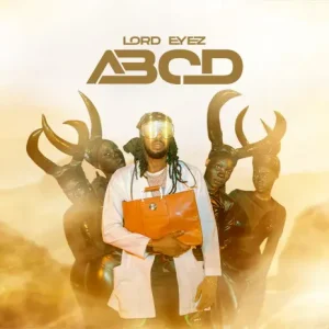 AUDIO Lord Eyez - ABCD Ep MP3 DOWNLOAD