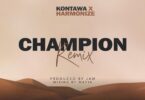 MP3 DOWNLOAD Kontawa x Harmonize - Champion Remix