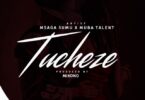 MP3 DOWNLOAD Msaga Sumu X Muba Talent - Tucheze