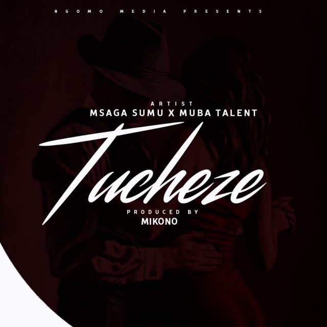 MP3 DOWNLOAD Msaga Sumu X Muba Talent - Tucheze