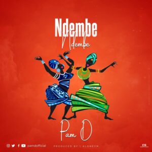 MP3 DOWNLOAD Pam D - Ndembe Ndembe