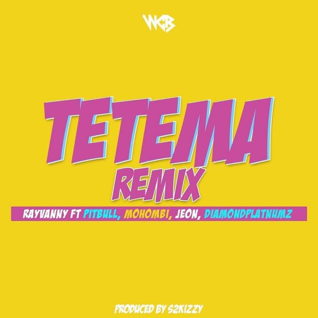 MP3 DOWNLOAD Rayvanny ft Pitbull, Mohombi, Jeon & Diamond Platnumz - Tetema Remix