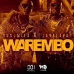 MP3 DOWNLOAD Susumila Ft Lava Lava - Warembo
