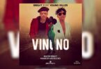 MP3 DOWNLOAD Bright Ft Young Killer - Vinono