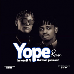 MP3 DOWNLOAD Innoss’B Ft Diamond Platnumz - Yope Remix