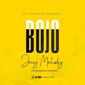 MP3 DOWNLOAD Jay Melody - Bojo