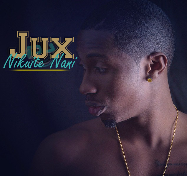 MP3 DOWNLOAD Jux - Nikuite Nani