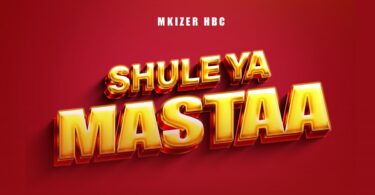 MP3 DOWNLOAD Mkizer HBC - Shule Ya Mastaa