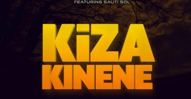 Nandy ft Sauti Sol - Kiza Kinene Lyrics