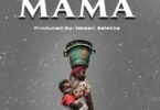 MP3 DOWNLOAD Sholo Mwamba Ft Siza - Mama