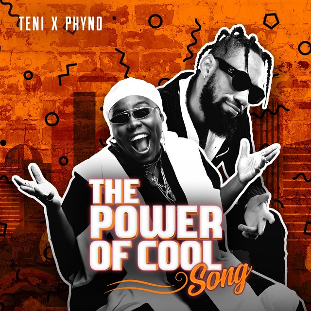 MP3 DOWNLOAD Teni Ft Phyno – Power Of Cool