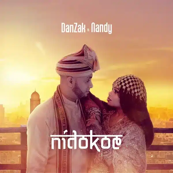 MP3 DOWNLOAD DanZak Ft Nandy – Nidokoe