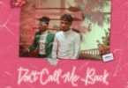 MP3 DOWNLOAD Joeboy ft Mayorkun – Don’t Call Me Back