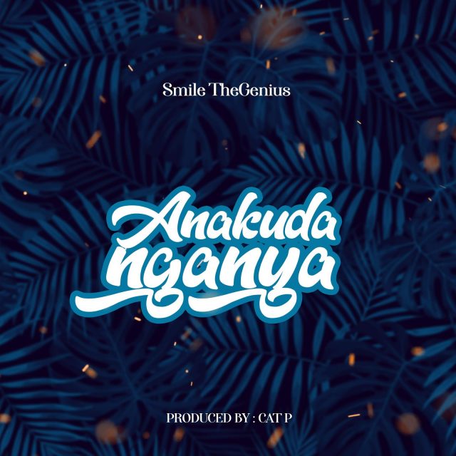 MP3 DOWNLOAD Smile The Genius – Anakudanganya