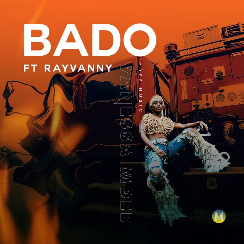 MP3 DOWNLOAD Vanessa Mdee ft Rayvanny - Bado