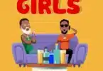 MP3 DOWNLOAD Falz Ft Patoranking - Girls