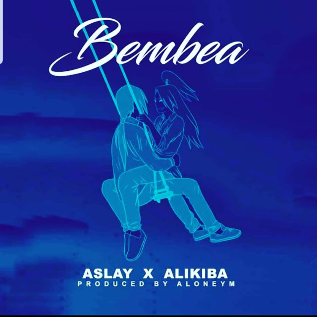 MP3 DOWNLOAD Aslay Ft Alikiba - Bembea