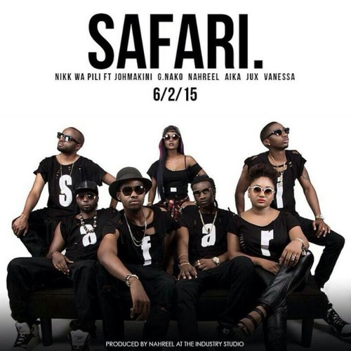 MP3 DOWNLOAD Nikki wa pili Ft JohMakini, G Nako, Nahreel, Aika, Jux, Vanessa – Safari