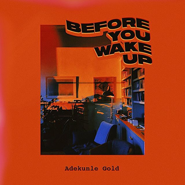 MP3 DOWNLOAD Adekunle Gold - Before you wake up