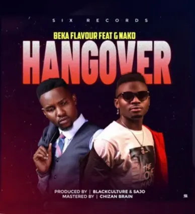 MP3 DOWNLOAD Beka Flavour Ft G Nako – Hangover