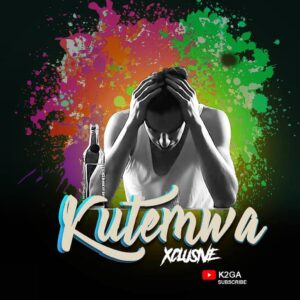 MP3 DOWNLOAD K2ga - Kutemwa