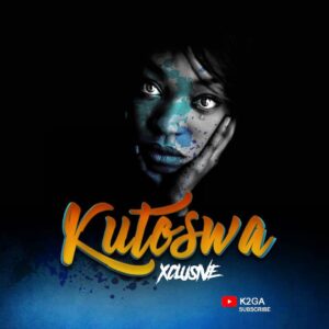 MP3 DOWNLOAD K2ga - Kutoswa