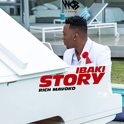 MP3 DOWNLOAD Rich Mavoko - Ibaki Story